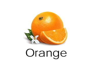 Orange
 