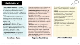 História Geral
Revolução Russa
- Regimes baseados na centralização, na
antidemocrática e no autoritarismo.
- Stalinismo Soviético: o stalinismo se
instalou na URSS após a morte de Lênin e
Josef eliminou seus adversários e a
liberdade civil no país.
- Fascismo: iniciado pelo italiano Benito
Mussolini em 1919 com a fundação do
Partido Nacional Fascista, sendo o primeiro
regime totalitário de direita que surgiu na
Europa.
- Nazismo: Hitler foi o protagonista e
dirigiu o nazismo pela Alemanha e
provocou impactos no mundo inteiro, atrás
do seu discurso de origem ariana pura
dizimou milhões de judeus, deficientes,
comunistas, homossexuais e intelectuais.
- Outros regimes: salazarismo (Portugal) e
franquismo (Espanha).
Regimes Totalitários 2ª Guerra Mundial
10
- Dois levantes populares: o primeiro
ocorrido contra o governo e a derrubada
de czar Nicolau II e o segundo tinha o
intuito de implantar um regime de governo
baseado em ideias socialistas, liderados por
Lênin.
- Causas: forte tensão social devido à
disputa de terras, abolição tardia da
escravidão e censura proveniente do
governo Czar.
- Opositores do governo Czar:
Bolcheviques (Liderados por Lênin e
defendiam a ideia revolucionária de luta
armada) e Mencheviques (Liderados por
Plekhanov e defendiam a ideia
evolucionista de derrubar Czar)
- Domingo Sangrento: manifestantes
pacíficos foram mortos pelo Czarismo.
- Envolveu 72 países, deixou 45 milhões de
mortos e causou um gasto de 1 trilhão de
dólares.
- Causas: descontentamento da Alemanha
com o desfecho da 1ª guerra mundial,
regimes autoritários se alastravam e
conquistavam a população e expansão
territorial da Alemanha.
- Fases: vitória do eixo, equilíbrio de forças
e vitória dos aliados.
- Término: ocorre com o rendimento do
Japão após o lançamento da bomba dos
EUA sobre Hiroshima e Nagasaki.
18
Licenciado para - Pavel Kalashinikov - 23746808863 - Protegido por Eduzz.com
 
