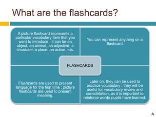 What are theflashcards? A