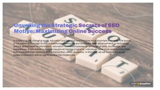 Unveiling the Strategic Secrets of SEO Motive: Maximizing Online Success