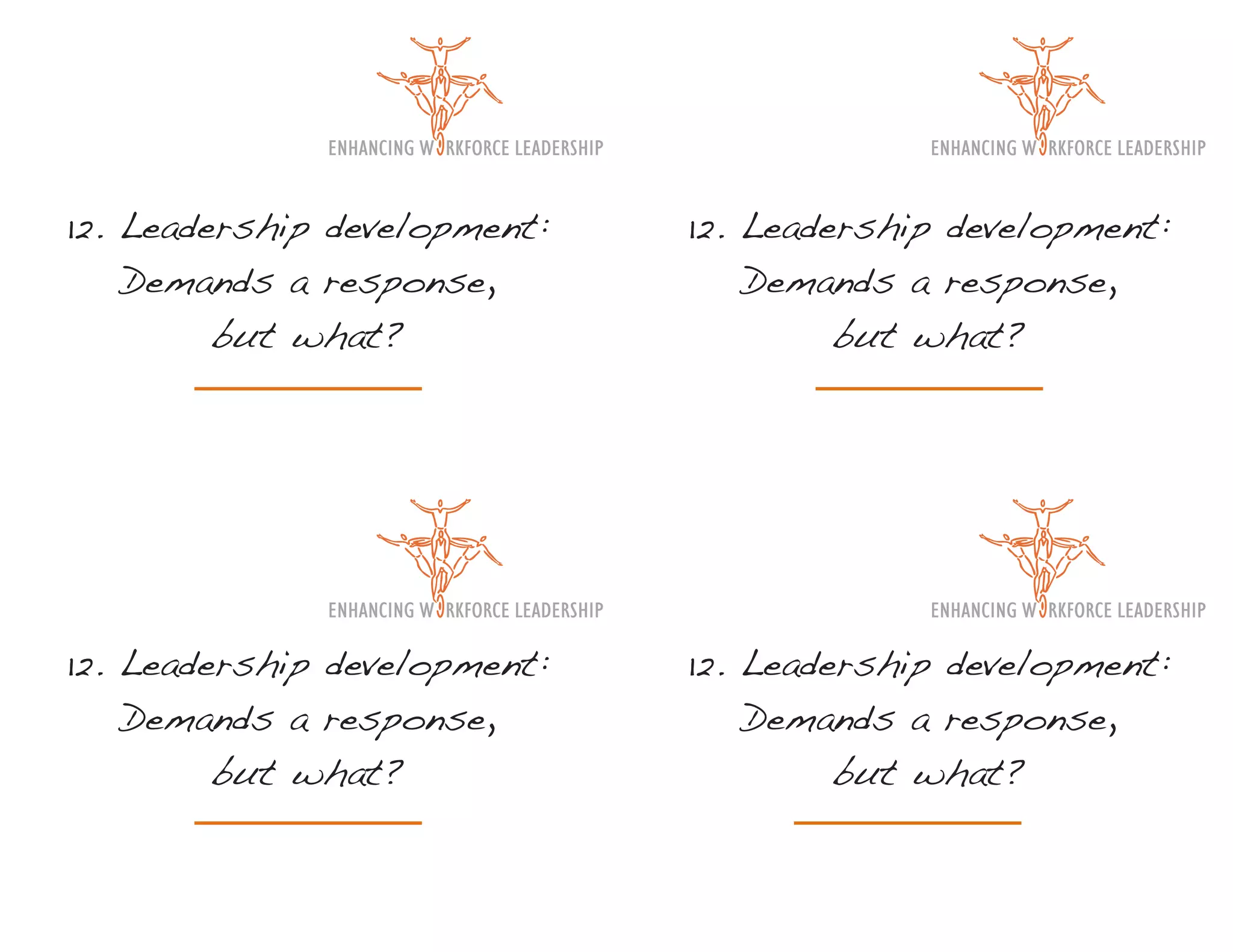 12. Leadership development:   12. Leadership development:
    Demands a response,           Demands a response,
         but what?                     but what?




12. Leadership development:   12. Leadership development:
    Demands a response,           Demands a response,
         but what?                     but what?
 
