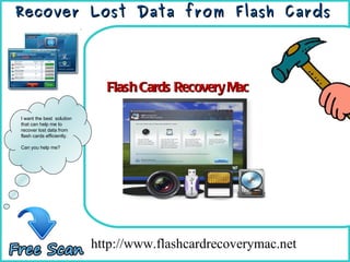 How To Remove http://www.flashcardrecoverymac.net Flash Cards Recovery Mac Recover Lost Data from Flash Cards I want the best  solution that can help me to recover lost data from flash cards efficiently. Can you help me? 