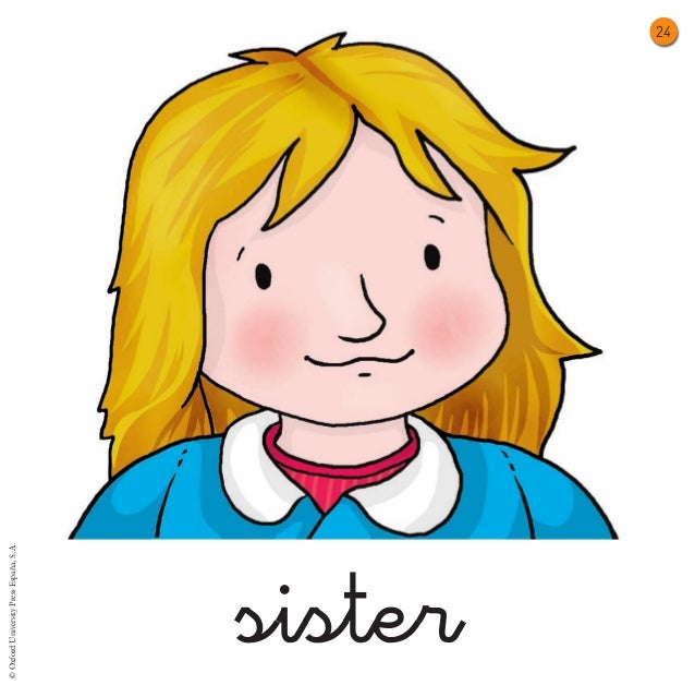 02 FC 1 PRIM

22/03/10

15:54

Página 24

© Oxford University Press España, S. A.

24

sister

 
