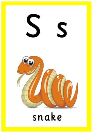 S s
snake
 