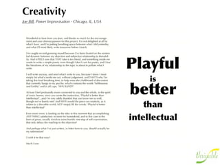 Creativity
Joe Bill, Power Improvisation - Chicago, IL, USA
 