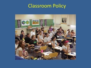 Classroom Policy