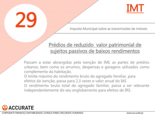 Justiça Tributária 
29 
Outras alterações 
A alçada dos tribunais tributários de primeira instância passa de €1.250 para € 5.000, sendo que não haverá possibilidade de recurso das decisões de processos judiciais de valor inferior. 
Tribunais tributários 
CORPORATE FINANCE| CONTABILIDADE | CONSULTORIA | RECURSOS HUMANOS www.accurate.pt  