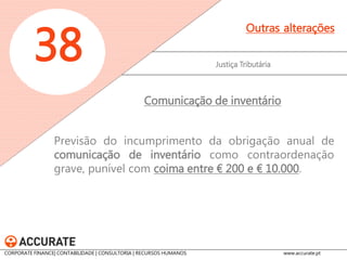Imposto de Selo 
38 
Outras alterações 
Determina-se que nos trespasses de estabelecimento comercial, industrial ou agrícola, a entidade obrigada a liquidar o imposto é o trespassante e a entidade que suporta o encargo é o adquirente do direito. Determina-se também que a entidade obrigada a liquidar o imposto é o subconcedente e trespassante, nas subconcessões e trespasses de concessões feitos pelo Estado, pelas Regiões Autónomas ou pelas autarquias locais, para exploração de empresas ou de serviços de qualquer natureza, tenha ou não principiado a exploração, sendo, nestes casos, o encargo do imposto suportado pelo adquirente do direito. 
Trespasses e subconcessões 
CORPORATE FINANCE| CONTABILIDADE | CONSULTORIA | RECURSOS HUMANOS www.accurate.pt  