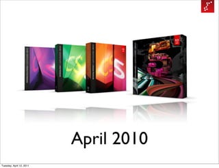 April 2010
Tuesday, April 12, 2011
 