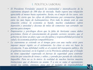 • El Presidente Fernández anunció la continuidad e intensificación de la
cuarentena después de 100 días de iniciada. Nadie...