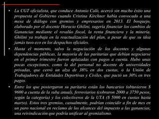 • La CGT oficialista, que conduce Antonio Caló, acercó sin mucho éxito una
propuesta al Gobierno cuando Cristina Kirchner ...