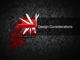 Design Considerations 