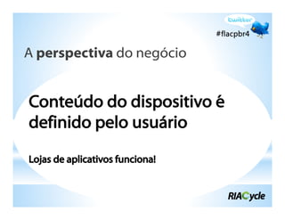A perspectiva do negócio
 