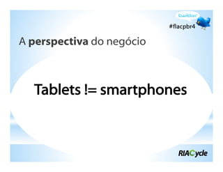 A perspectiva do negócio
 