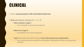 FlashPath - Lung - Congenital Pulmonary Airway Malformation | PPTX