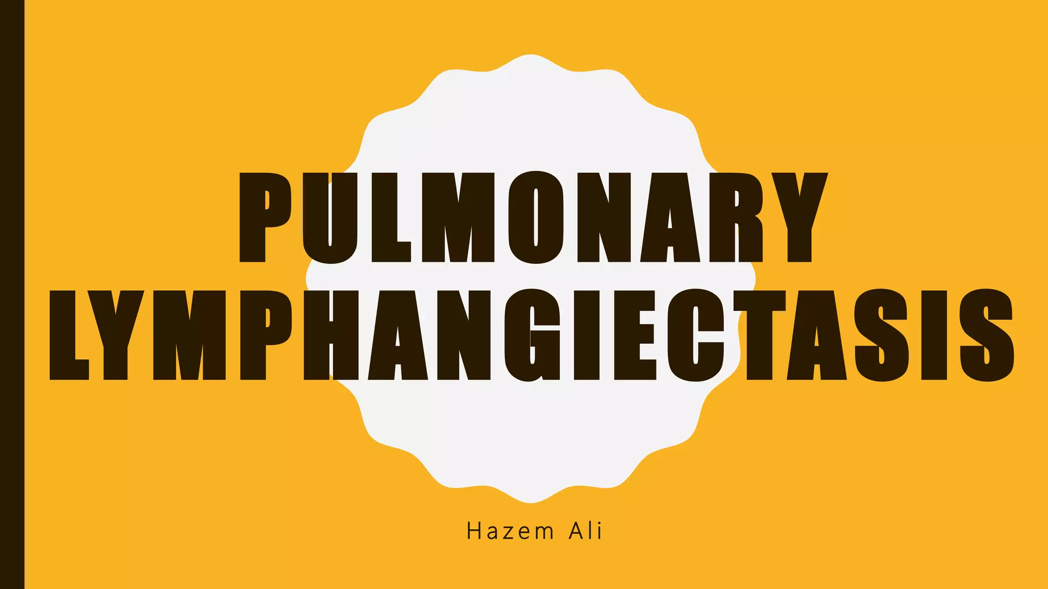 FlashPath - Lung - Pulmonary Lymphangiectasis | PPTX