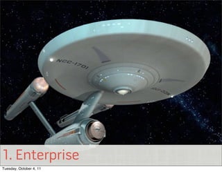 1. Enterprise
© 2011 EffectiveUI, Inc.



Tuesday, October 4, 11
 