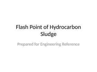 Understanding Flash Point of Hydrocarbon Sludge for Safety and ...