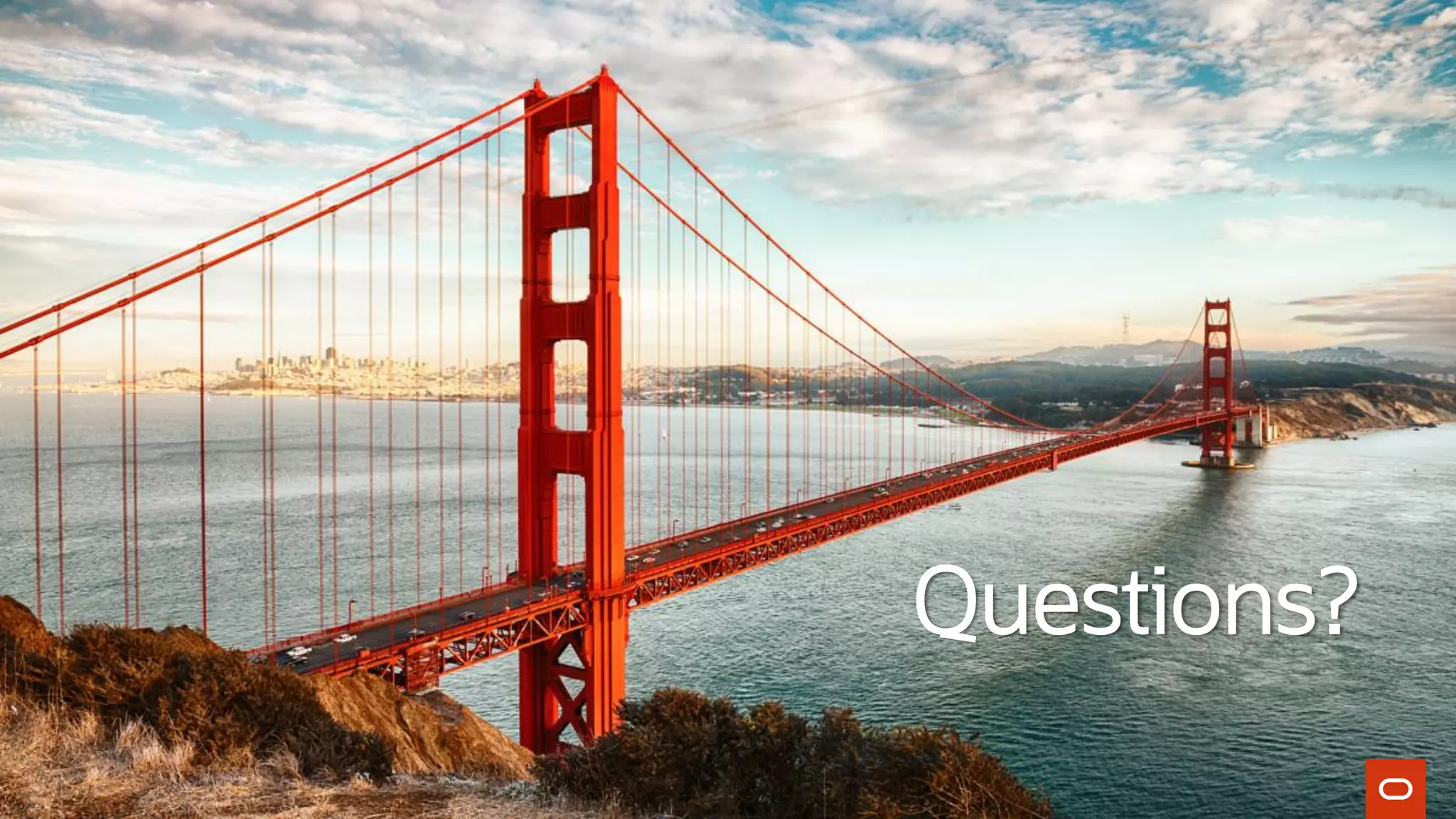 22Copyright © 2020 Oracle and/or its affiliates.
Questions?
 