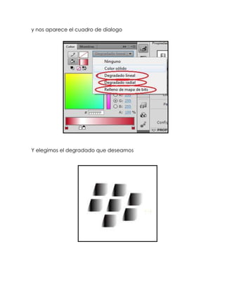 y nos aparece el cuadro de dialogo




Y elegimos el degradado que deseamos
 