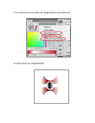 Y nos aparece el cuadro de degradado nuevamente




Le aplicamos los degradados
 