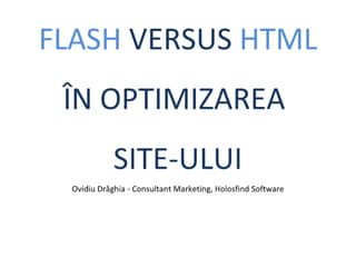 Flash versus html în optimizarea site ului