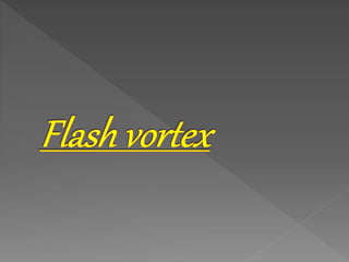 Flash vortex - KETTY YAURICASA