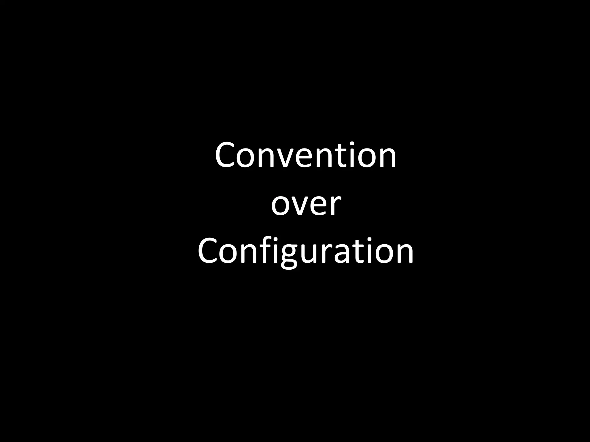 Convention over Configuration