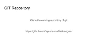 Flask and Angular: An approach to build robust platforms | PPT