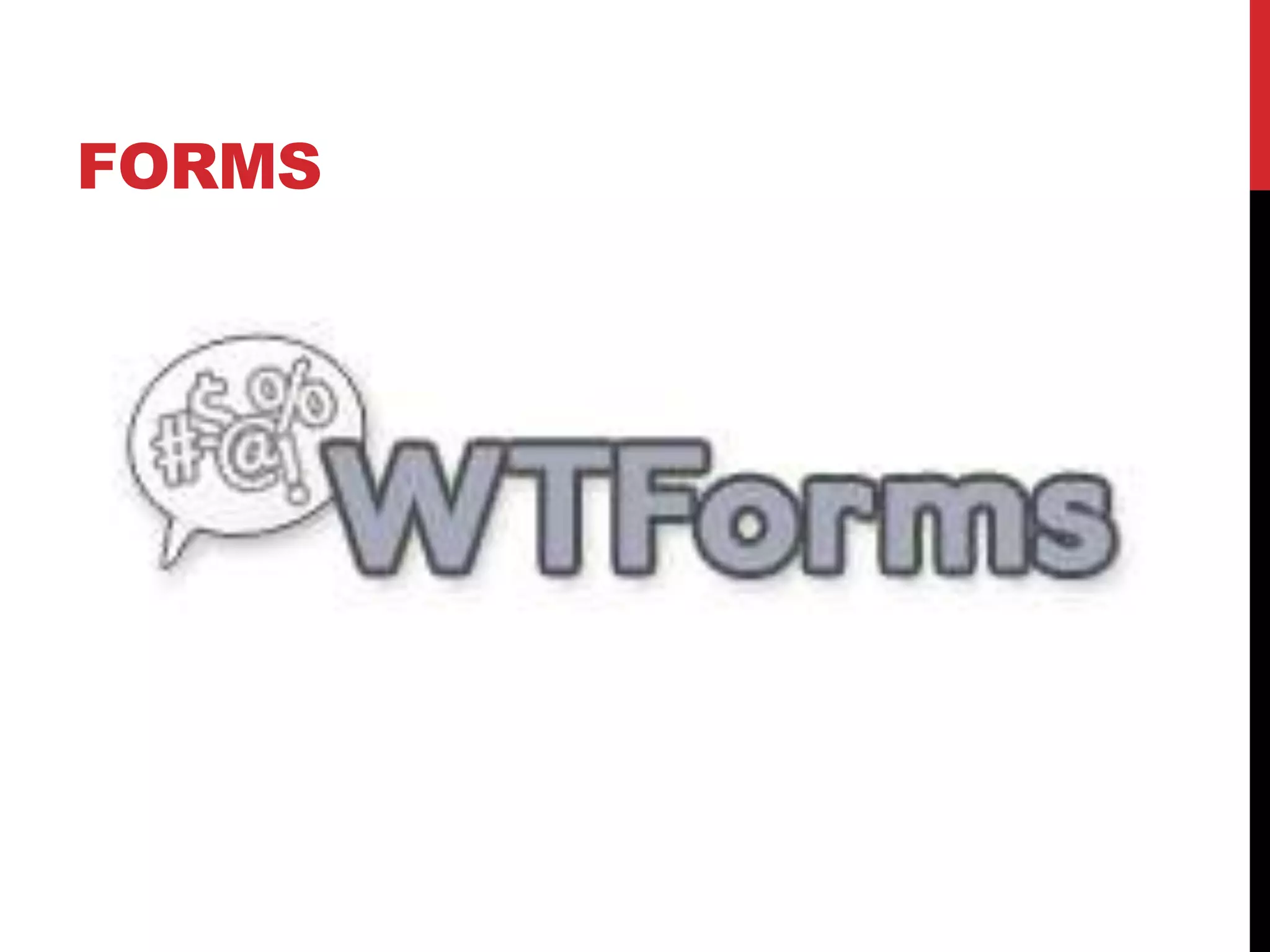 FORMS
 