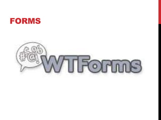 FORMS
 
