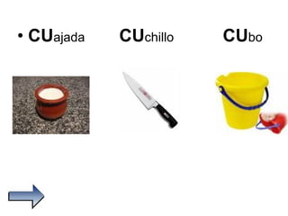 CU ajada   CU chillo   CU bo 