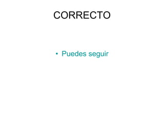 CORRECTO Puedes seguir 