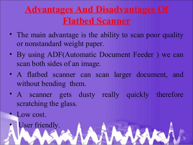 What are the advantages of a scanner?