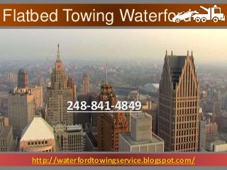 http://waterfordtowingservice.blogspot.com/
Flatbed Towing Waterford
248-841-4849
 