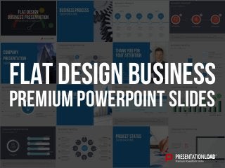 Flat Design Business
PREMIUM POWERPOINT SLIDES
 