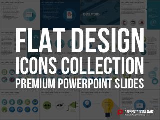 PREMIUM POWERPOINT SLIDES
Icons Collection
FLAT DESIGN
 