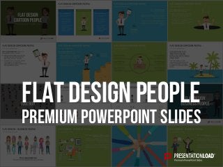 PREMIUM POWERPOINT SLIDES
FLAT design People
 
