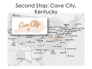 Second Stop: Cave City,
Kentucky
 