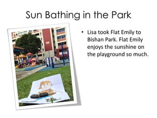 Happy Faces !
• Nigel tried to introduce Emily to
Braeden, wanting his little cousin to
be just as excited as he was.
• The children posed for a photo with
Emily, see how happy they are!
 