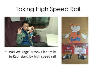 Flat Emily enjoys Japanese tea
• Aunt Jamie took Flat Emily to a Tea House at Neihu
 