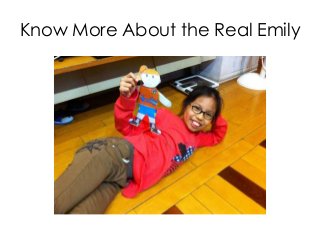 Know More About the Real Emily
 