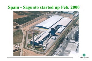 Spain - Sagunto started up Feb. 2000
 