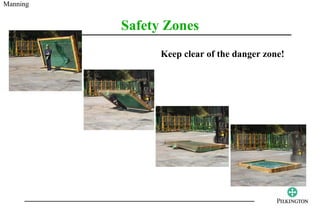 Manning


          Safety Zones
                Keep clear of the danger zone!
 