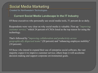 Of those executives who personally use social media tools, 51 percent do so daily.
Respondents were very clear on why soci...