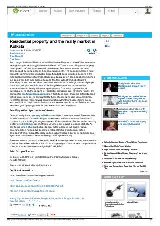 Residential property and the realty market in
Kolkata
| Jun 17, 2013 at 2:57 AM PDTKolkata : India
BY
1 0
VIEWS: 2
According to the United Nations World Urbanization Prospects report Kolkata ranks as
the eighth largest urban agglomeration in the world. There is a lot of big scale property
development in Kolkata as a result of urbanization. Real estate Kolkata has been
developing at the same pace as the economical growth. The leading developers have
frequently launched many residential properties. Kolkata is considered as one of the
most highly developed city in India. Real estate business in Kolkata has been making a
rapid progress than ever. Kolkata has a lot to offer starting from high standard
education, career creation, job opportunities and a lot more. A large number of people
come to this city in search for jobs. Or building their career, so the demand for
accommodation in the city is increasing day by day. Due to the huge number of
individuals in the city the demand for residential complexes are increasing rapidly. The
demand for is very high these days. There are different people
with different wants so the demand for the types of apartments also vary accordingly.
People for obvious reasons want accommodation within their budget. Some people
want and look for fully furnished flats and some look for semi-furnished flats for rent and
the others go for paying guests for both women and men in Kolkata.
apartments in calcutta
Best Way to Find Apartments in Calcutta
One can easily find a available presently as rental. There are flats
for sale in Kolkata for those looking for a permanent solution for the accommodation
problem. If one is looking for single apartment Kolkata has that offer too. While intending
to stay in is something everyone looks forward to acquire stability. As
per the customers style and budget the real estate agencies will always find an
accommodation. Kolkata has become a hot spot that is attracting real estate
developers from all around the globe and not only developers but also small real estate
agencies from all around the world have got their eye on this city.
property in Kolkata
kolkata home
There are various plans and schemes in the Kolkata realty market in order to expand the
divisions like before. Kolkata is the hub for a huge range of multinational companies that
offers jobs to people based on eligibility FCMG, BPO
Eden Group office is at:
6C Elgin Road,4th Floor, Oriental House,(Near Bhowanipore College)
Kolkata 700020
Phone: +91 33 4003 4784 / 9830 534343
Our Social Network :-
https://www.facebook.com/edengroupkolkata
https://twitter.com/EdenGroup1
https://plus.google.com/u/0/104304983968068723955
http://pinterest.com/edengroup/flats-in-kolkata
edengroup is based in Kolkata, Bangla, India, and is a Stringer for Allvoices.
Report Credibility
Credibility Reach BOOKMARK
0
Like
MOREFROMALLVOICES
EmilySmith wins Miss
Michigan preliminarytalent
award
Michigan 'sex addict' father
raped toddler daughter as
wife held her hand to solace
her:cops
Assad assailed rebels with
jets when theywere seeking
US aid
Anti-GMO trend is worrying
and wronglyfocused
CARTOONS OF THEDAY
Unemployment vs
Economic growthinthe
Philippines
Internet Cafes
Contributor Report NewsStories:0 BlogPosts:0 Videos:0 Images:0 Comments:0
edengroup
(Flag Report)
Flag Event
SHARE:
Schools ScannedStudents' Eyes Without Permission
Obama GunPhotoTweet Misfires
Pope Francis:Bless YouHarleyDavidson
DoYouSupport GivingIllegals Citizenship?Vote Here
Now
Chocolate's 700-Year Historyof Healing
Feminist Taylor Swift Twitter Account Takes Off
What your Tongue Says About Your ThyroidCanKill
You
What'sThis?
StoriesStories MediaMedia ContributorsContributors PeoplePeople MoreMore
Residential property and the realty market in Kolkata 6/18/2013
http://www.allvoices.com/contributed-news/14817745-residential-property-and-the-realty-market-in-kolkata 1 / 4
 