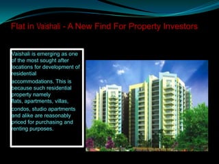Flat in Vaishali - A New Find For Property Investors


Vaishali is emerging as one
of the most sought after
locations for development of
residential
accommodations. This is
because such residential
property namely
flats, apartments, villas,
condos, studio apartments
and alike are reasonably
priced for purchasing and
renting purposes.
 