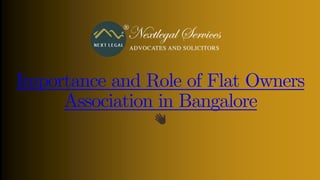 Importance and Role of Flat Owners
Association in Bangalore
👋
 