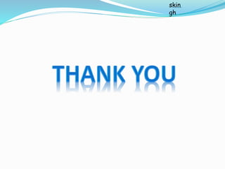 skin
gh
 