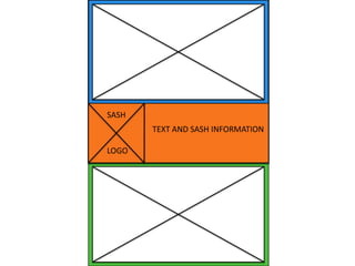 TEXT AND SASH INFORMATION
SASH
LOGO
 